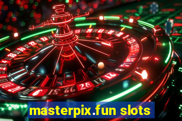 masterpix.fun slots