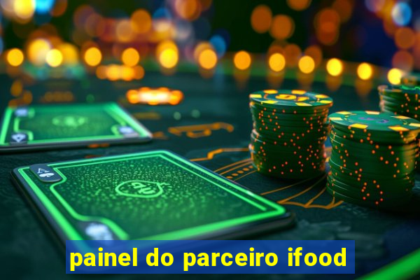 painel do parceiro ifood