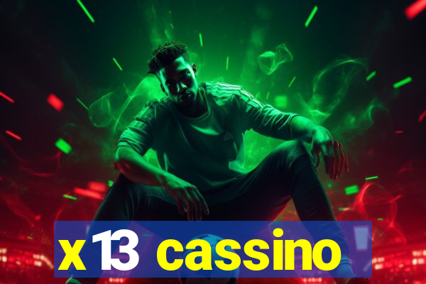 x13 cassino