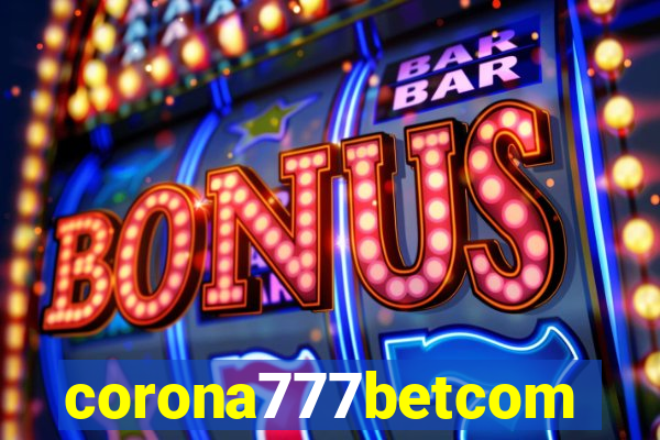 corona777betcom