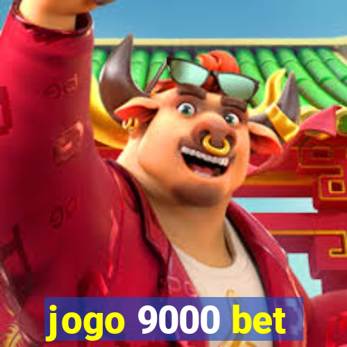 jogo 9000 bet