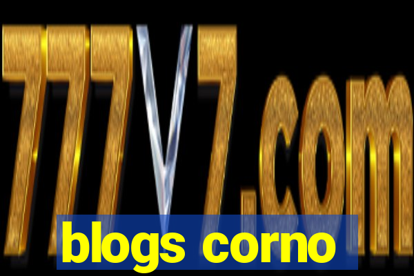 blogs corno