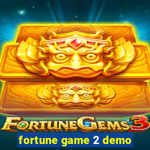 fortune game 2 demo