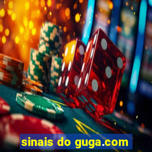 sinais do guga.com