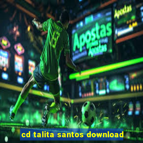 cd talita santos download