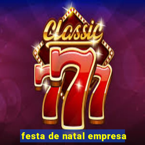 festa de natal empresa