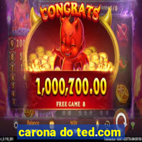 carona do ted.com