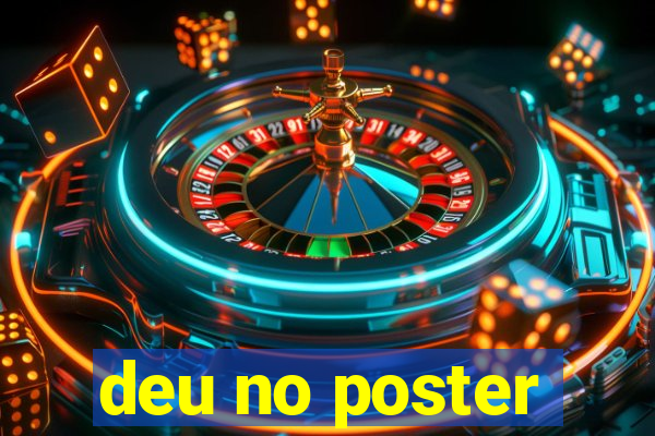 deu no poster