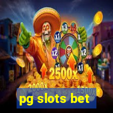 pg slots bet