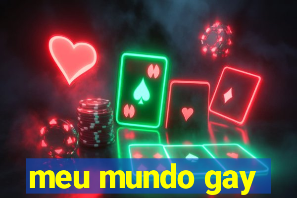 meu mundo gay