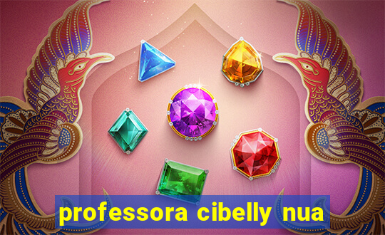 professora cibelly nua