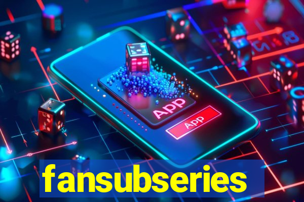 fansubseries