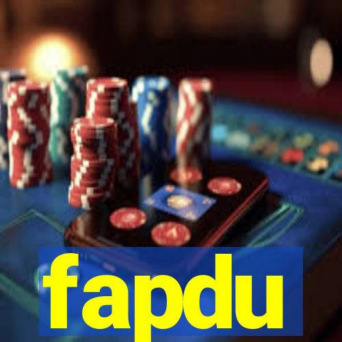 fapdu