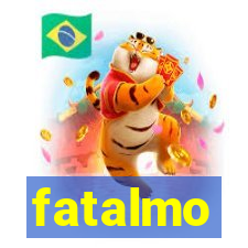 fatalmo