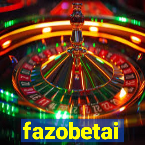 fazobetai