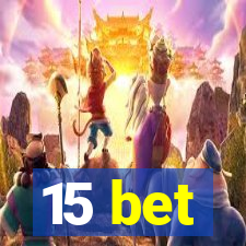 15 bet