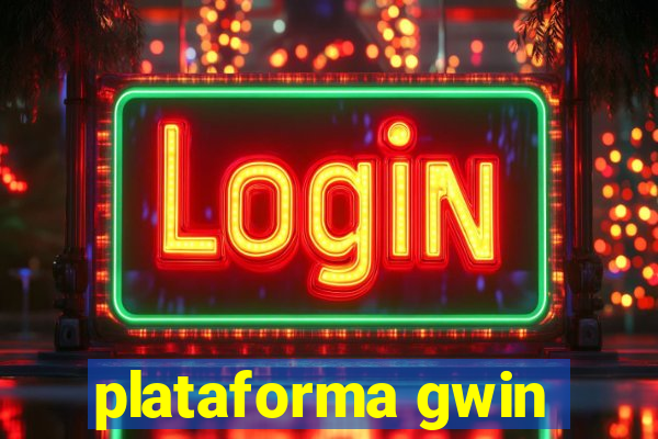 plataforma gwin