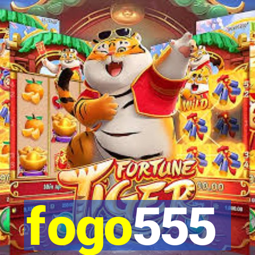 fogo555