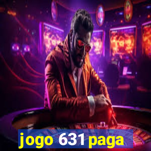 jogo 631 paga