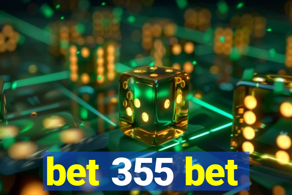 bet 355 bet