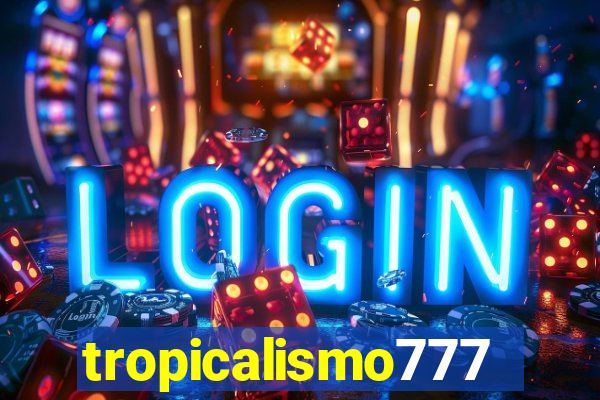 tropicalismo777lg.com