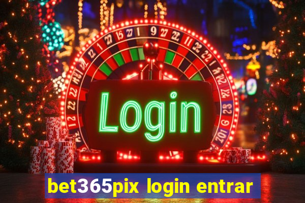 bet365pix login entrar