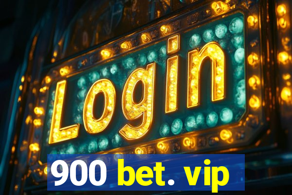 900 bet. vip