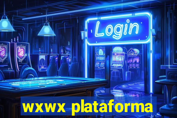 wxwx plataforma