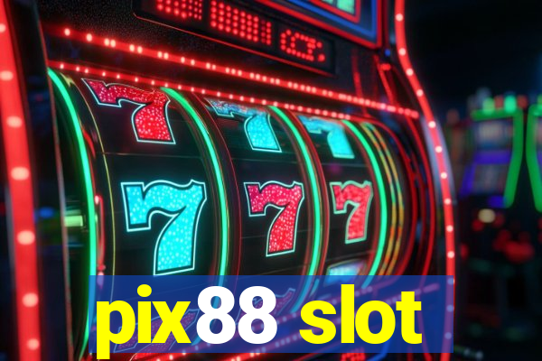 pix88 slot