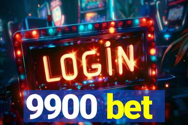 9900 bet