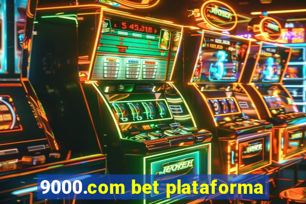 9000.com bet plataforma