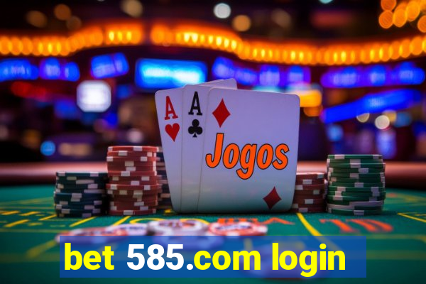 bet 585.com login