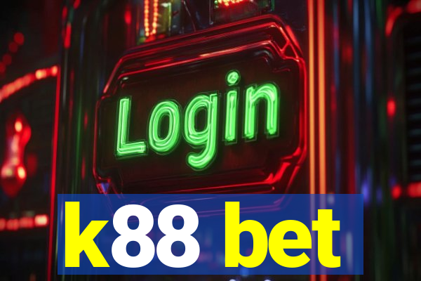 k88 bet