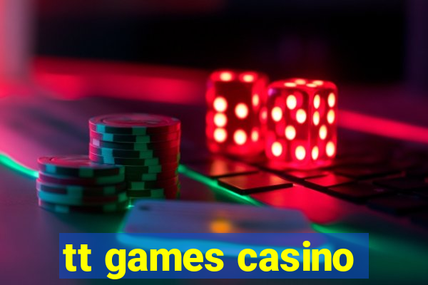 tt games casino