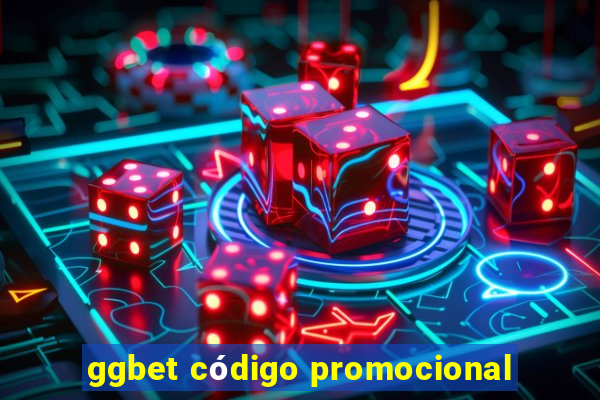 ggbet código promocional