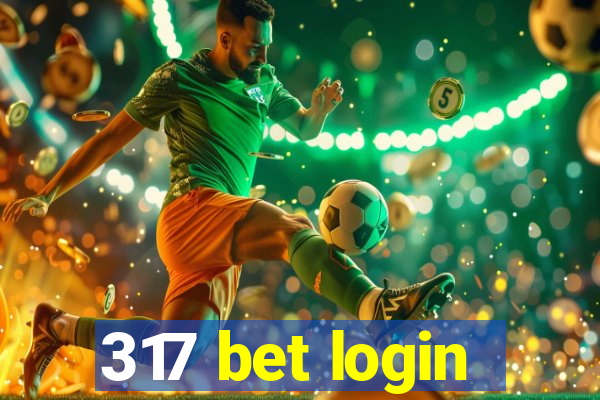 317 bet login