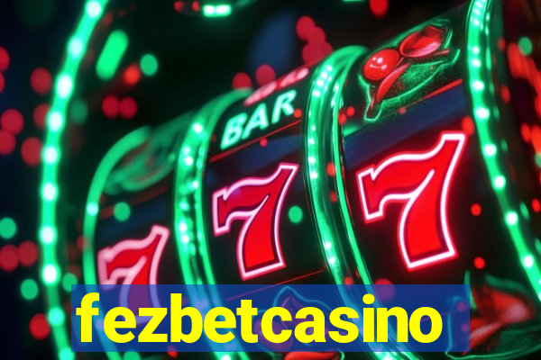 fezbetcasino