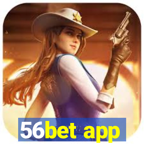 56bet app