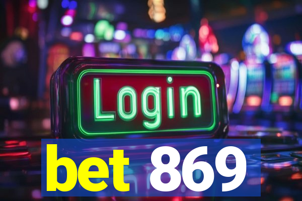 bet 869