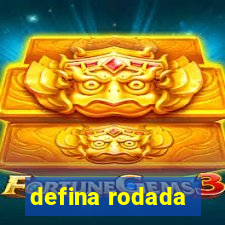 defina rodada