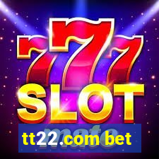 tt22.com bet