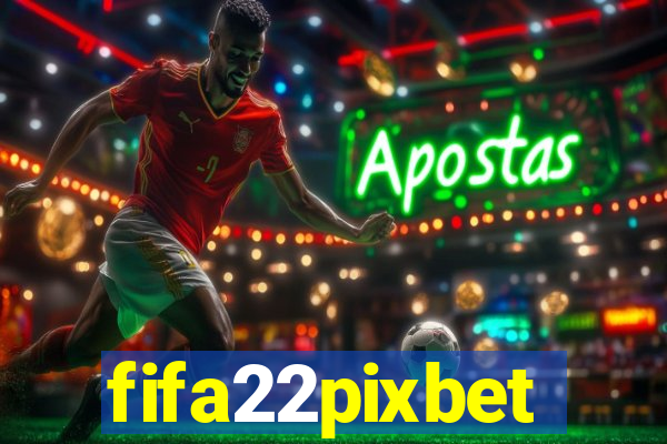 fifa22pixbet