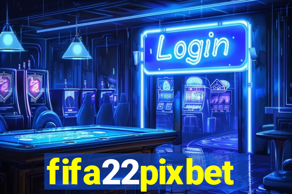 fifa22pixbet