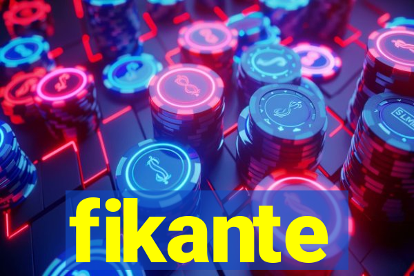 fikante