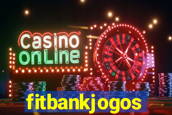 fitbankjogos