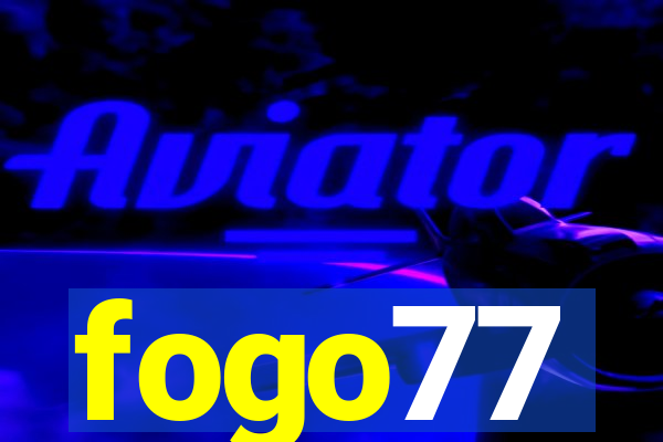 fogo77