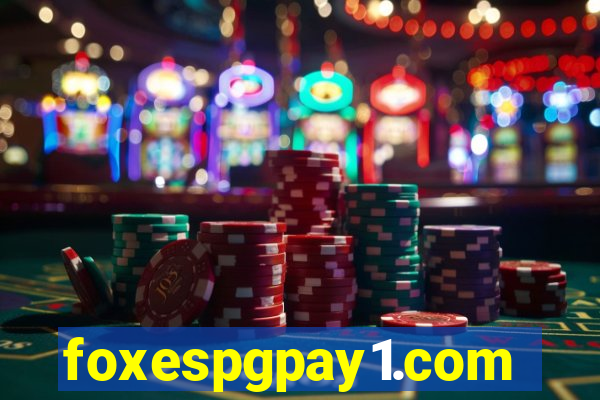 foxespgpay1.com