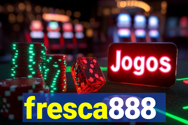 fresca888