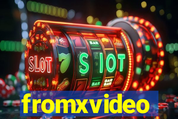 fromxvideo