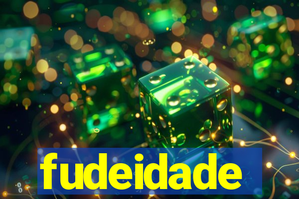 fudeidade